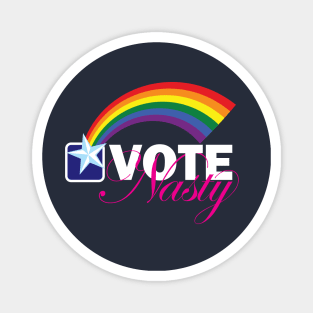 VOTE Nasty LGBTQ reversed Magnet